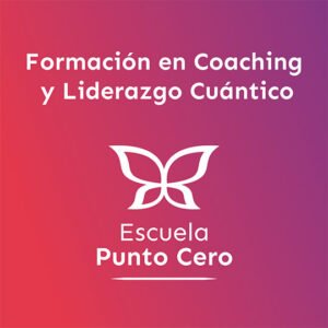 Formación Coaching y Liderazgo Cuántico