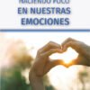 40 DÍAS HACIENDO FOCO EN NUESTRAS EMOCIONES - Laura Barrera